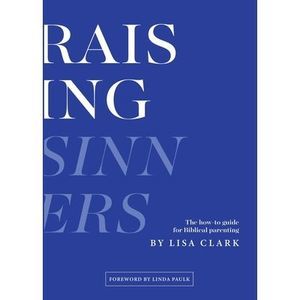 Raising Sinners -- Lisa Clark